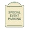 Signmission Special Event Parking Heavy-Gauge Aluminum Architectural Sign, 24" x 18", TG-1824-22880 A-DES-TG-1824-22880 - alternate 1